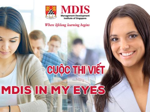 Học viện Quản lý MDIS tổ chức cuộc thi viết Online “MDIS in my eyes”